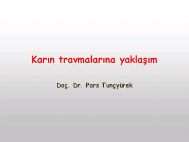 Karin travmalarina yaklasim