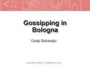 Gossipping in Bologna