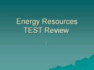 Energy%20Resources%20TEST%20Review