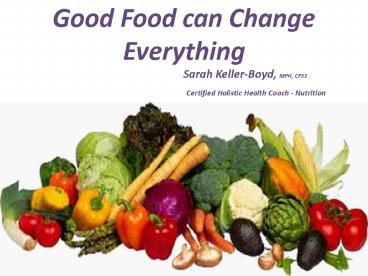 Good Food can Change Everything
