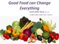 Good Food can Change Everything PowerPoint PPT Presentation