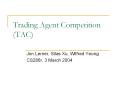 Trading Agent Competition (TAC) PowerPoint PPT Presentation