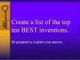 Create a list of the top ten BEST inventions. PowerPoint PPT Presentation