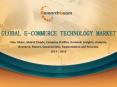 Global e-Commerce Technology Market: Growth, Size, Share, 2014-2018 PowerPoint PPT Presentation