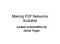 Making P2P Networks Scalable PowerPoint PPT Presentation
