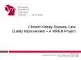 Chronic Kidney Disease Care Quality Improvement  PowerPoint PPT Presentation