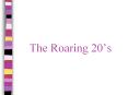 The Roaring 20 PowerPoint PPT Presentation