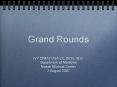 Grand%20Rounds PowerPoint PPT Presentation