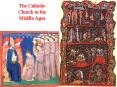 The Catholic Church in the Middle Ages PowerPoint PPT Presentation