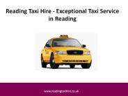 Reading Taxi Hire - Exceptional Taxi Service in Reading