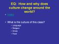 EQ: How and why does culture change around the world? PowerPoint PPT Presentation
