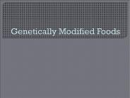 Genetically Modified Foods