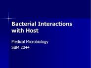 Bacterial Interactions with Host