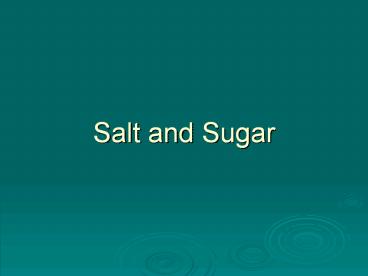 Salt and Sugar
