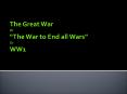The Great War Or  PowerPoint PPT Presentation