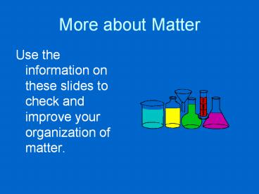 More about Matter