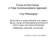 Focus on the Future A Total Communications Approach