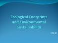 Ecological Footprints and Environmental Sustainability PowerPoint PPT Presentation