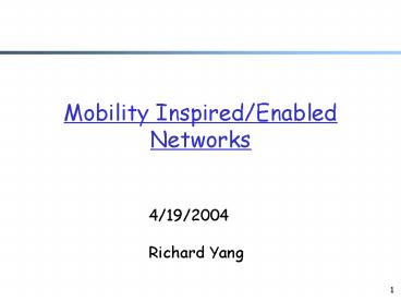 Mobility Inspired/Enabled Networks