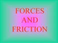 FORCES AND FRICTION PowerPoint PPT Presentation