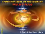 ETERNITY OF SOUND AND THE SCIENCE OF MANTRA