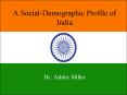 A Social-Demographic Profile of India PowerPoint PPT Presentation
