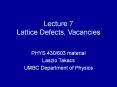 Lecture 7 Lattice Defects, Vacancies PowerPoint PPT Presentation