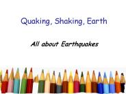 Quaking, Shaking, Earth
