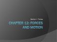 Chapter 12: Forces and Motion PowerPoint PPT Presentation
