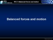 Balanced forces and motion