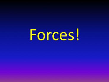 PPT – Forces PowerPoint presentation | free to download - id: 7eaaa9-MjFhM