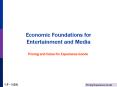 Economic Foundations for Entertainment and Media PowerPoint PPT Presentation