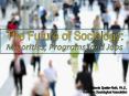 The Future of Sociology: Minorities, Programs, and ? PowerPoint PPT Presentation
