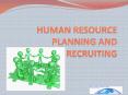 HUMAN RESOURCE PLANNING AND RECRUITING PowerPoint PPT Presentation