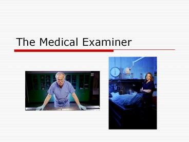 The Medical Examiner