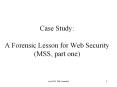 Case Study: A Forensic Lesson for Web Security (MSS, part one) PowerPoint PPT Presentation