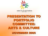 PRESENTATION TO PORTFOLIO COMMITTEE: ARTS
