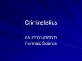 Criminalistics PowerPoint PPT Presentation