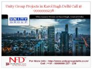Unity Group Projects in Karol Bagh Delhi @ 9999999238