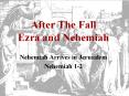 After The Fall Ezra and Nehemiah PowerPoint PPT Presentation