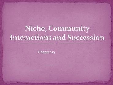 Niche,%20Community%20Interactions%20and%20Succession
