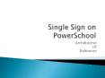 Single Sign on PowerSchool PowerPoint PPT Presentation