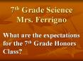 7th Grade Science Mrs. Ferrigno PowerPoint PPT Presentation