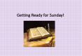 Getting Ready for Sunday! PowerPoint PPT Presentation