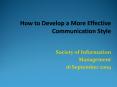 How to Develop a More Effective Communication Style PowerPoint PPT Presentation