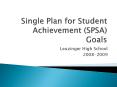 Single Plan for Student Achievement (SPSA) Goals PowerPoint PPT Presentation