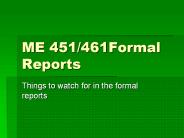 ME 451/461Formal Reports