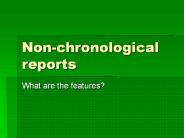 Non-chronological reports