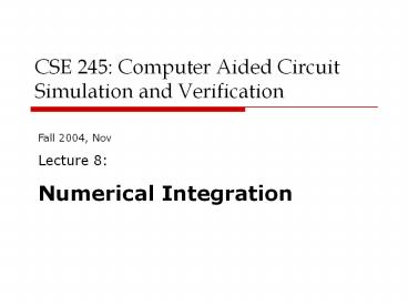 CSE%20245:%20Computer%20Aided%20Circuit%20Simulation%20and%20Verification