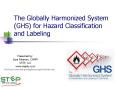 The Globally Harmonized System (GHS) for Hazard Classification and Labeling PowerPoint PPT Presentation